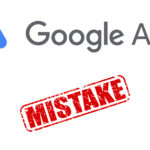 Meest gemaakte fouten in Google Ads